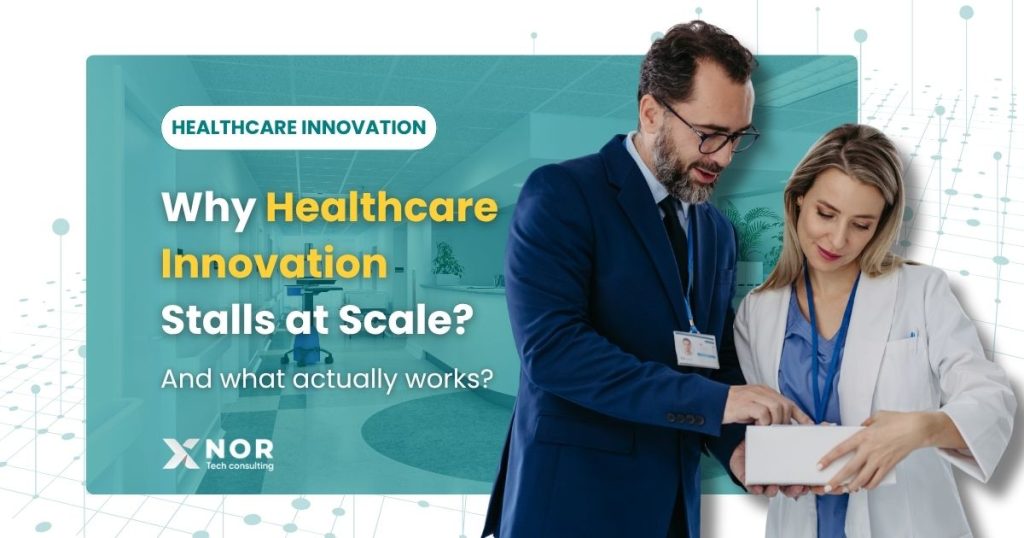 Healthcare Innovation: Why It Stalls at Scale, XNOR Group blog thumbnail
